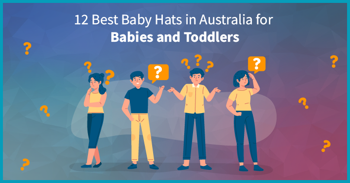 12 Best Baby Hats in Australia for Babies and Toddlers